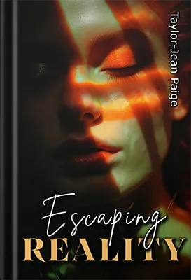 Escaping Reality