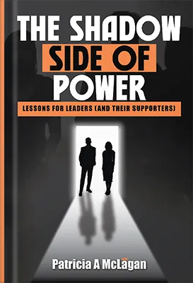 The Shadow Side of Power